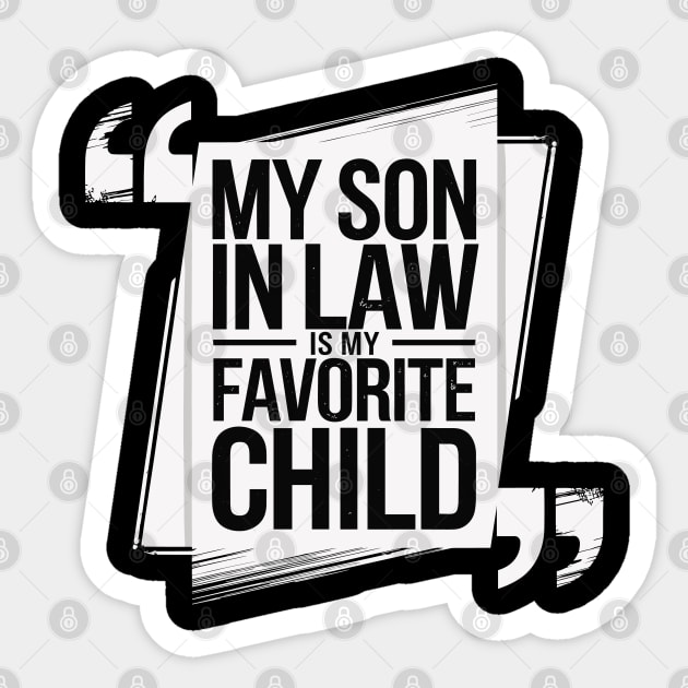 my-son-in-law-is-my-favorite-child Sticker by JessArty